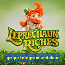 grupo telegram amicham